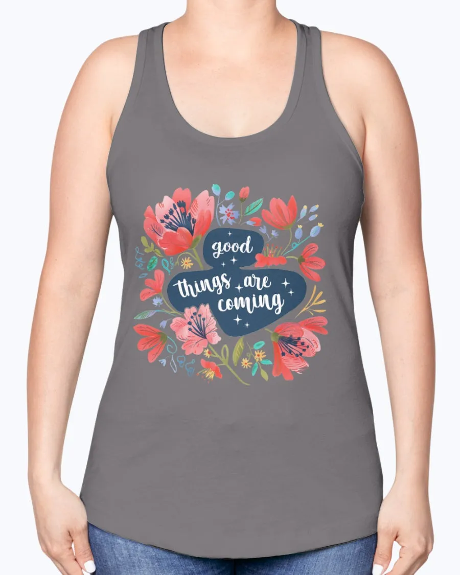 Good things coming - Ladies Racerback Tank