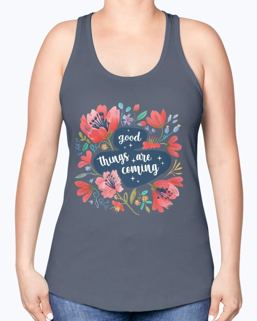 Good things coming - Ladies Racerback Tank