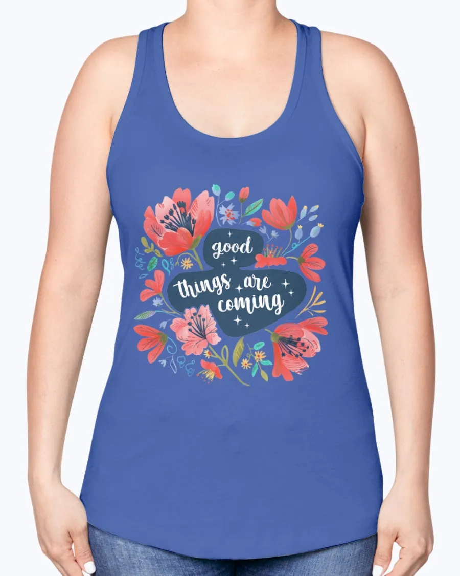 Good things coming - Ladies Racerback Tank